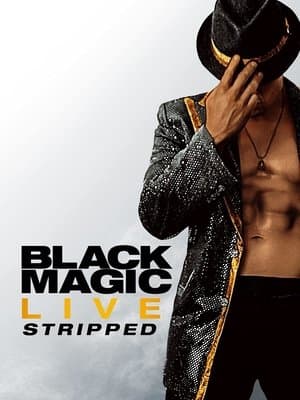 Black Magic Live: Stripped streaming