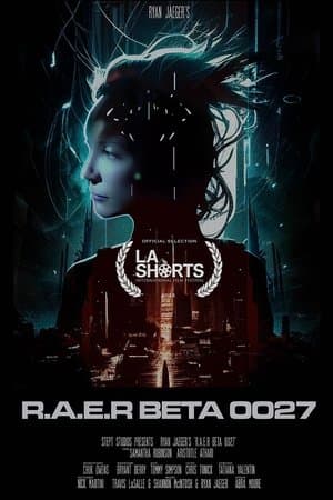 R.A.E.R Beta 0027 streaming