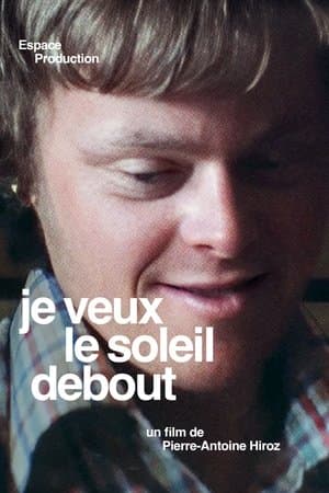 Je Veux Le Soleil Debout streaming