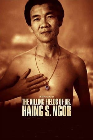 The Killing Fields of Dr. Haing S. Ngor streaming
