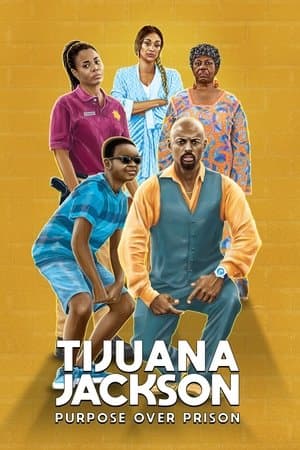 Tijuana Jackson: Purpose Over Prison streaming