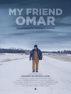 My Friend Omar: The struggles of a Seasonal Worker streaming