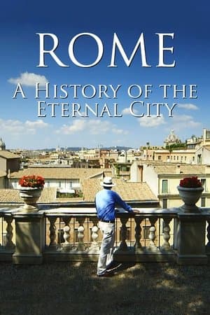Rome: A History Of The Eternal City streaming