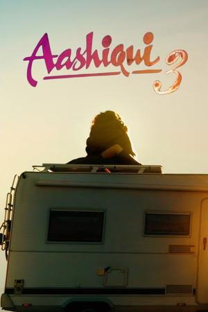 Aashiqui 3 streaming