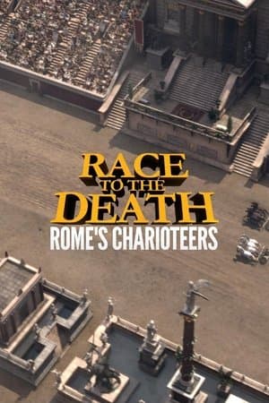 Race to the Death: Rome's Charioteers streaming