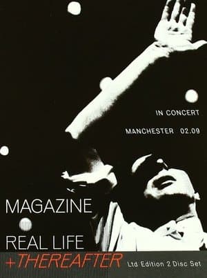 Magazine – Real Life + Thereafter (In Concert - Manchester 02.09) streaming