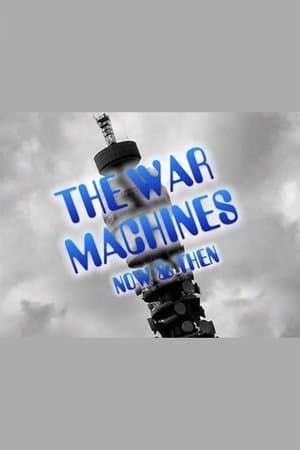 The War Machines: Now & Then streaming