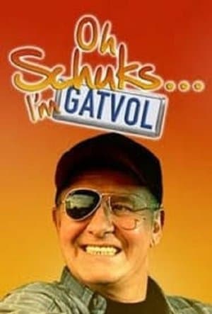 Oh Schuks... I'm Gatvol streaming