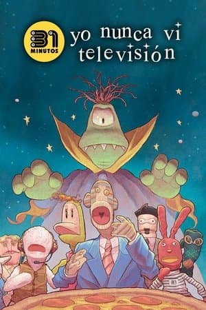 31 minutos: Yo Nunca Vi Televisión streaming
