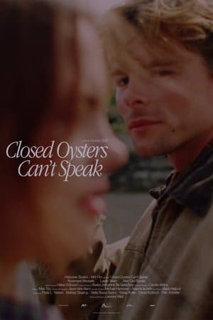 Closed Oysters Can't Speak streaming
