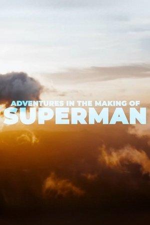 Adventures in the Making of Superman streaming