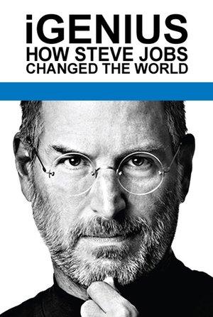 iGenius: How Steve Jobs Changed the World streaming