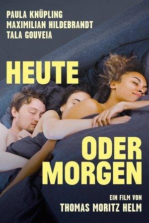 Heute oder morgen streaming