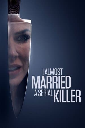 I Almost Married a Serial Killer streaming