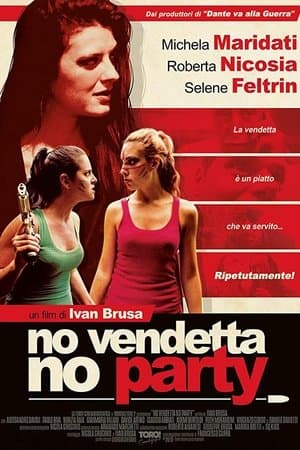 No vendetta no party streaming