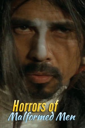 Horrors of Malformed Men streaming