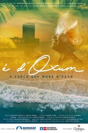 É d'Oxum: a Força que Mora N'água streaming