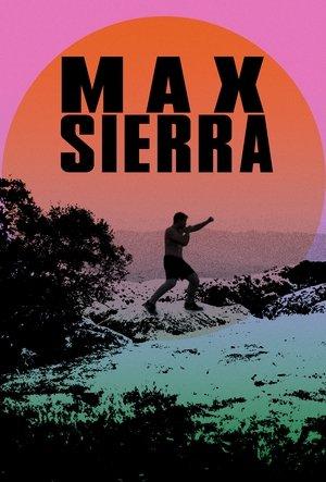 Max Sierra streaming