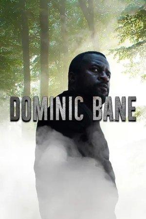 Dominic Bane streaming