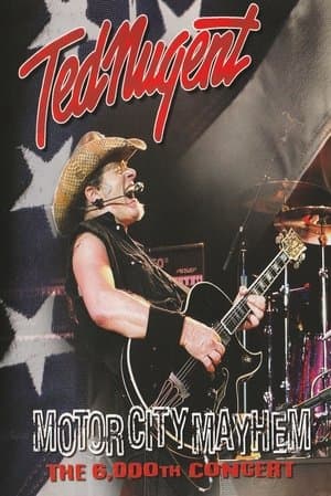 Ted Nugent: Motor City Mayhem - 6,000th Concert streaming