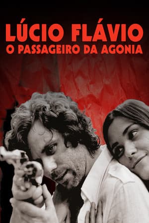 Lúcio Flávio, o Passageiro da Agonia streaming