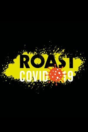 Roast Covid-19 streaming