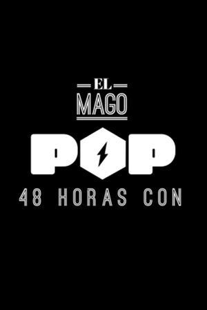 El Mago Pop: 48 horas con streaming