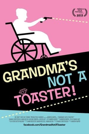 Grandma's Not a Toaster streaming