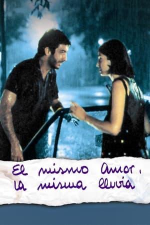 El mismo amor, la misma lluvia streaming