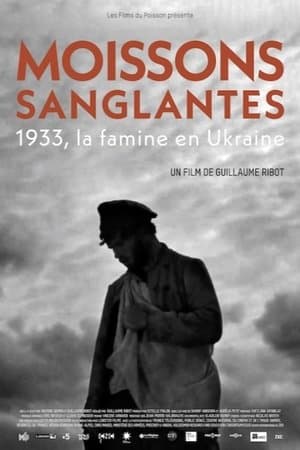 Moissons sanglantes 1933, la famine en Ukraine streaming
