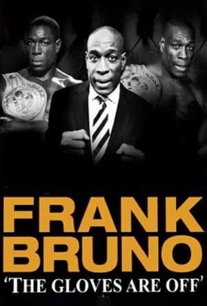Frank Bruno: Gloves Off streaming