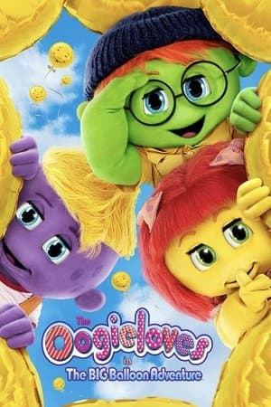 The Oogieloves in the Big Balloon Adventure streaming
