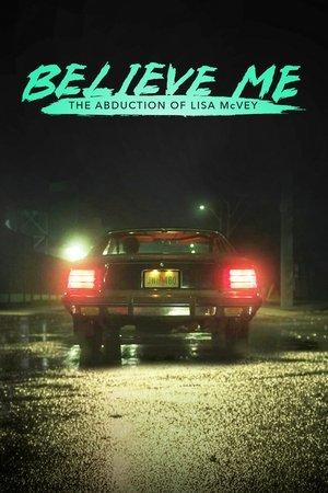 Believe Me: The Abduction of Lisa McVey streaming