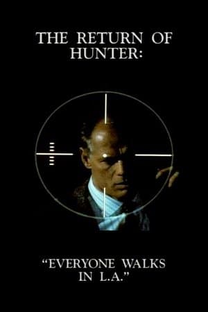 The Return of Hunter: Everyone Walks in L.A. streaming