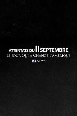 Attentats du 11 septembre : le jour qui a changé l’Amérique streaming