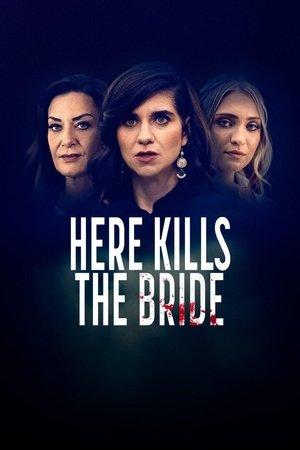 Here Kills the Bride streaming