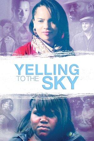 Yelling To The Sky streaming