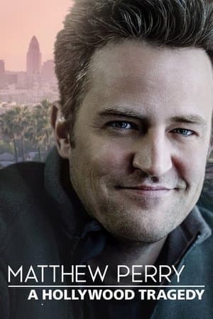 Matthew Perry: A Hollywood Tragedy streaming