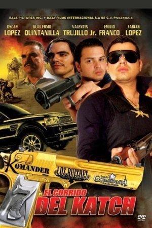 El Corrido del Katch streaming