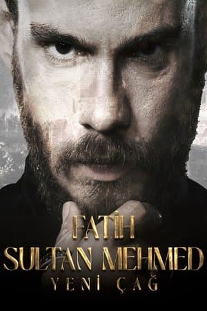 Fatih Sultan Mehmed: Yeni Çağ streaming