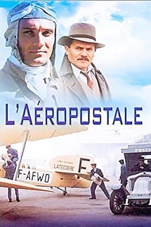 L’Aéropostale, courrier du ciel streaming