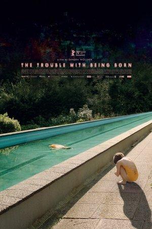 The Trouble with Being Born streaming