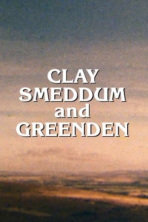 Clay, Smeddum and Greenden streaming