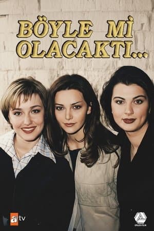 Böyle mi Olacaktı streaming