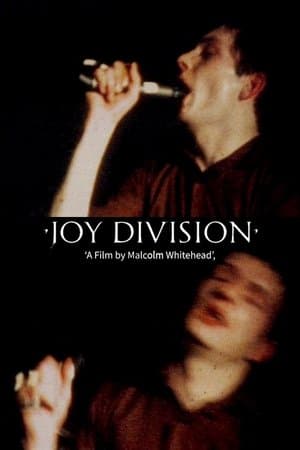 Joy Division (A Film by Malcolm Whitehead) streaming