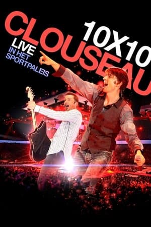 Clouseau: 10x10 - Live in het Sportpaleis streaming