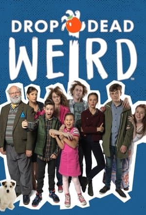 Drop Dead Weird streaming