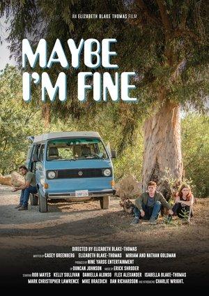 Maybe I'm Fine streaming