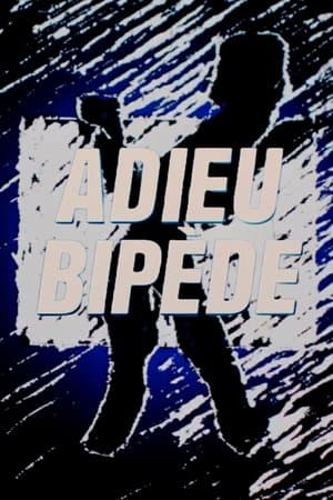 Adieu bipède streaming