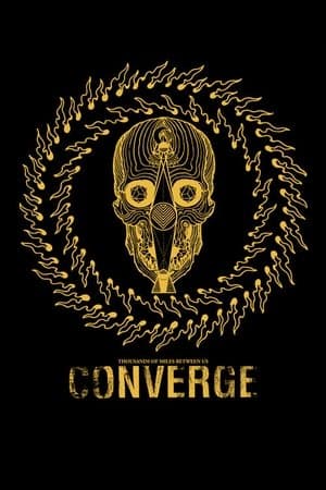 Converge: Thousands Of Miles Between Us streaming